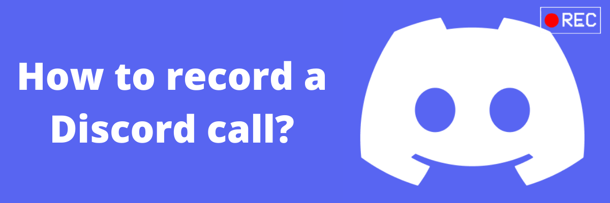 How To Record A Discord Call With Audio Video